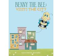 Benny the Bee: Visits the City