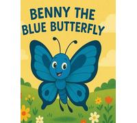 Benny the Blue Butterfly