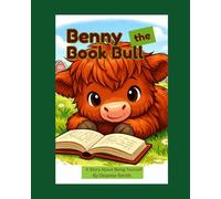 Benny the Book Bull: A Story About Being Yourself
