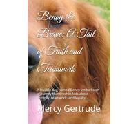Benny the Brave: A Tail of Truth and Teamwork