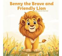 Benny the Brave and Friendly Lion