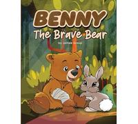 Benny the Brave Bear: Broken Arm Book Prompt Story Book for Kids, Get Well Soon Bear Broken Arm Gifts Picture Story Book, 8.5 x 11 Inches