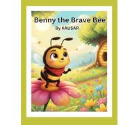Benny the Brave Bee: Brave Bee Story