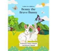 Benny the Brave Bunny A Heart-warming Islamic Story for Little Ones