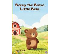 Benny The Brave Little Bear