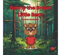 Benny the Brave Little Bear