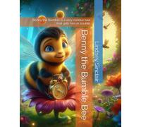 Benny the Bumble Bee: Benny the Bumble is a very curious bee that gets him in trouble