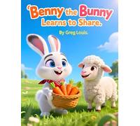 Benny the Bunny Learns to Share