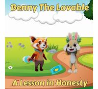 Benny The Lovable: A Lesson in Honesty: A Lesson in Honesty: A Lesson in Honesty (Benny's Learning & Fun)