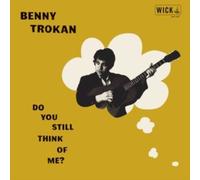 BENNY TROKAN - DO YOU STILL THINK OF ME? [VINYL]