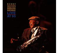 Benny Waters - Birdland Birthday Party - Live At 95
