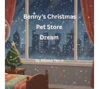Benny's Christmas Pet Store Dream (Benny's Zany Dreams and Adventures)