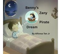Benny's Zany Pirate Dream (Benny's Zany Dreams and Adventures)