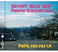 Benoit Blue Boy - Papa, Fais Pas Ca