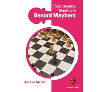 Benoni Mayhem: Chess Opening Repertoire