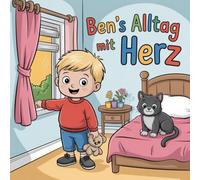 Ben's Alltag mit Herz: Ein Mitmach-Malbuch voller kleiner Abenteuer - 45 Bilder zum Ausmalen, ab 2 Jahren