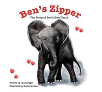 Ben's Zipper: The Story of Ben's New Heart
