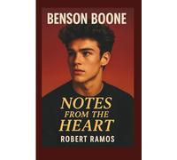 BENSON BOONE: Notes from the Heart
