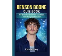 Benson Boone Quiz Book: 250 Questions to Test Your Knowledge of the Rising Pop Sensation