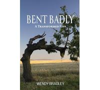 Bent Badly: A Transformed Life