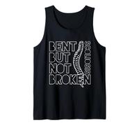 Bent But Not Broken Scoliosis Awareness Motivational Tank Top
