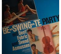 Bent Fabric & Svend Asmussen - Be 'Swing' Te Party [Vinyl LP]