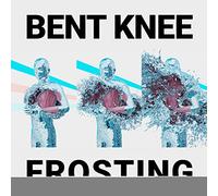 Bent Knee - Frosting