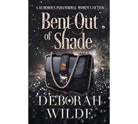 Bent Out of Shade: A Humorous Paranormal Women's Fiction: 6 (Magic After Midlife)