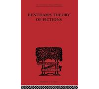Bentham's Theory of Fictions: 6 (International Library of Philosophy)