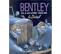 Bentley 3-1/2 and 4-1/4 Litre in Detail 1933-40