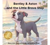 Bentley and Aston and the Little Brave Step (Bentley and Aston’s Little Adventures)