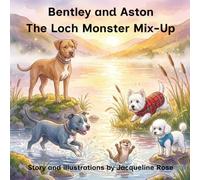 Bentley and Aston The Loch Monster Mix-Up (Little Scottish Adventures)