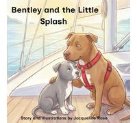 Bentley and the Little Splash (Bentley and Aston’s Little Adventures)