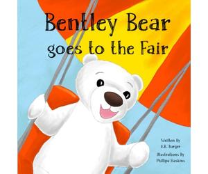 Bentley Bear Goes to the Fair (Bentley Bear Burger)