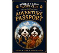 Bentley & Brady Adventure Passport: World Travel Club (Bentley & Brady Discover the World)