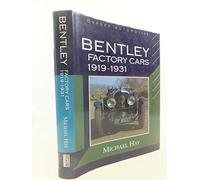 Bentley Factory Cars, 1919-31 (Marque History S.)