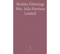 Bentley Gleanings: Family histories and community life in the Mohawk Valley, 18th-19th centuries
