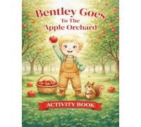 Bentley Goes To The Apple Orchard Activity Book