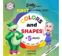 Bentley Hippo's First Multilingual Words: Colors and Shapes in 5 Languages - Early Learning for toddlers and children (First Multilingual Words (English))