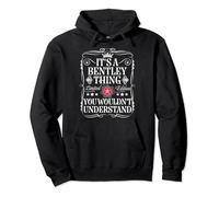 Bentley Name Its A Bentley Thing You Wouldn't Understand Pullover Hoodie