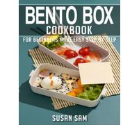BENTO BOX COOKBOOK: BOOK 1, FOR BEGINNERS MADE EASY STEP BY STEP