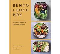 Bento Lunchbox: Brilliantly Balanced Lunchbox Recipes