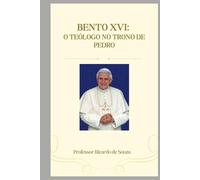 Bento XVI: O Teólogo no Trono de Pedro