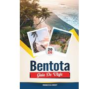 BENTOTA GUÍA DE VIAJE 2026: Las mejores playas, hoteles, restaurantes, atracciones y excursiones de un día en Sri Lanka