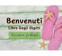 Benvenuti. Libro degli ospiti: libro recensioni, feedback - Libro per B&B, Agriturismi, Casa vacanze, Hotel e Appartamenti in località di mare.