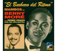 Beny More w/ Perez Prado & Orch. - Mambos with Perez Prado y su Orquesta (1948-50)