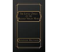 Benziger Brothers The Little Office of the Blessed Virgin Mary (Paperback)