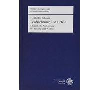 Beobachtung Und Urteil: Literarische Aufklarung Bei Lessing Und Wieland: 3 (Wieland Im Kontext. Ossmannstedter Studien)