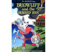 Beowuff & the Horrid Hen