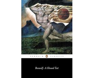 Beowulf: A Glossed Text (PENGUIN ENGLISH POETS)